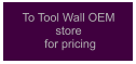 To Tool Wall OEM store  for pricing