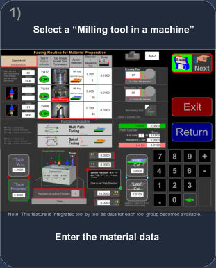 Enter the material data Note: This feature is integrated tool by tool as data for each tool group becomes available. Select a Milling tool in a machine 1)