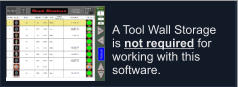 A Tool Wall Storage is not required for working with this software.